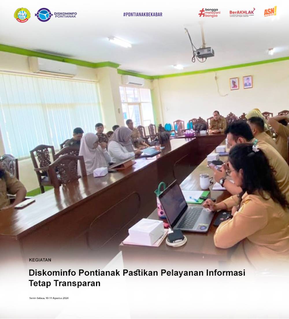 Diskominfo Pontianak Pastikan Pelayanan Informasi Tetap Transparan